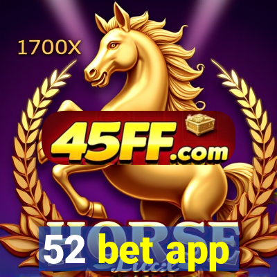 52 bet app